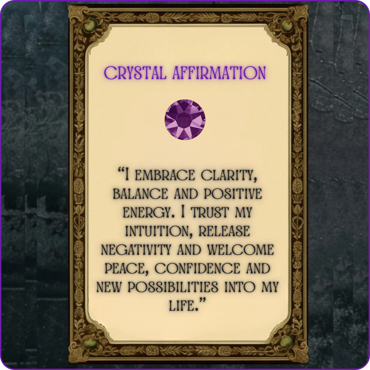 A decorative card or plaque with an ornate gold border and a cream center panel. The panel reads “CRYSTAL AFFIRMATION” in purple text above a purple gem illustration and a black affirmation quote.