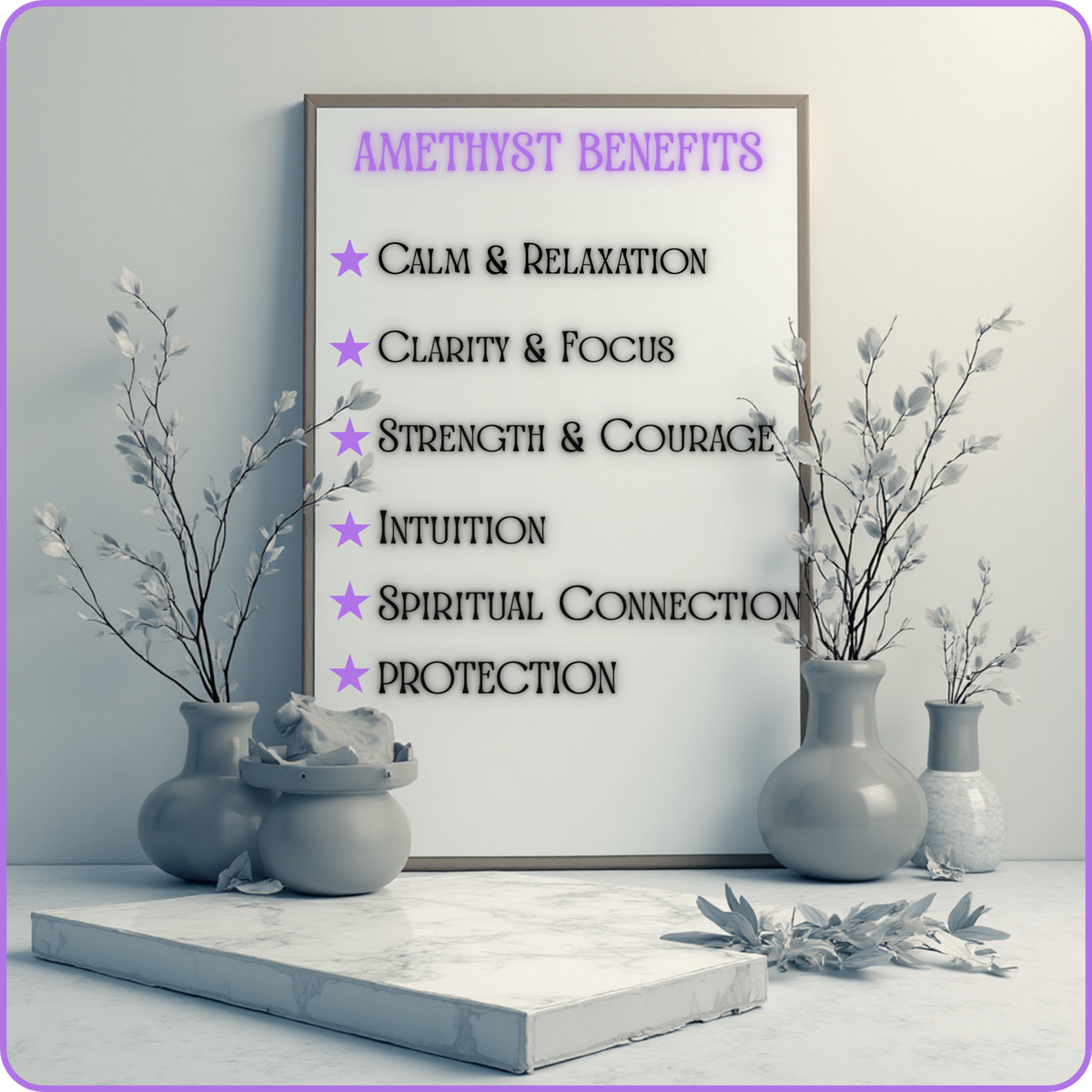 A framed vertical sign reading 'AMETHYST BENEFITS' with a bulleted list of spiritual and mental benefits, styled on a marble pedestal with gray vases and dried branches against a pale gray wall.