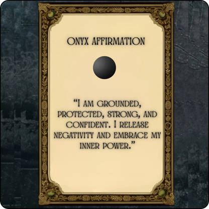 A square card labeled 'ONYX AFFIRMATION' with a cream center, ornate gold border, and a black oval in the middle, set against a dark textured background. The card reads: 'I AM GROUNDED, PROTECTED, STRONG, AND CONFIDENT.