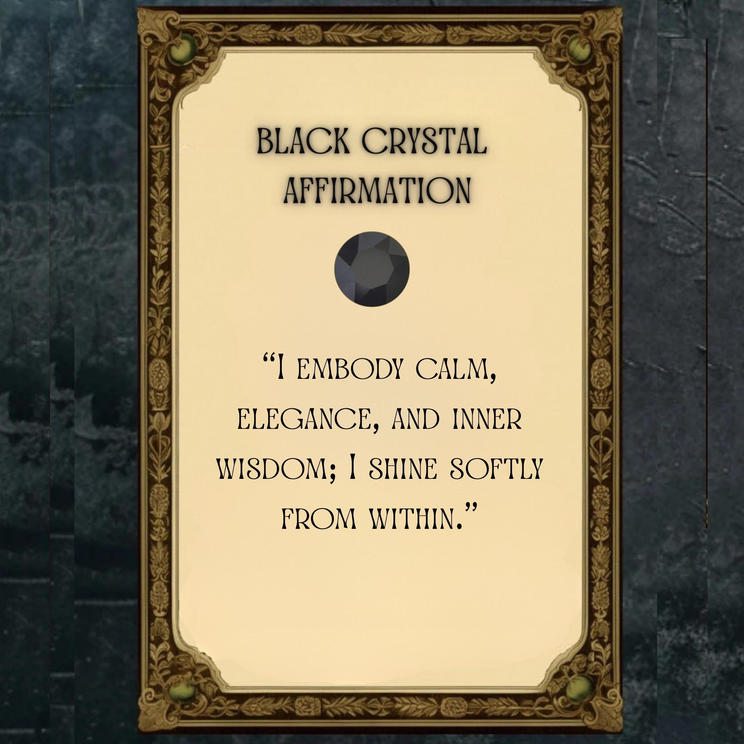 black crystal affirmation